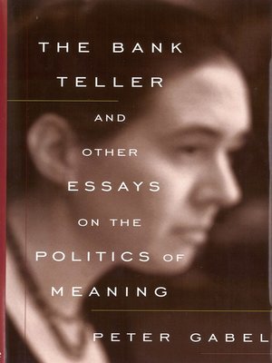 cover image of The Bank Teller and Other Essays on the Politics of Meaning